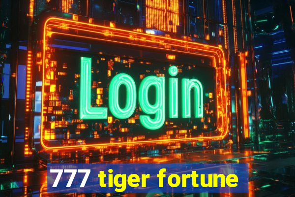 777 tiger fortune