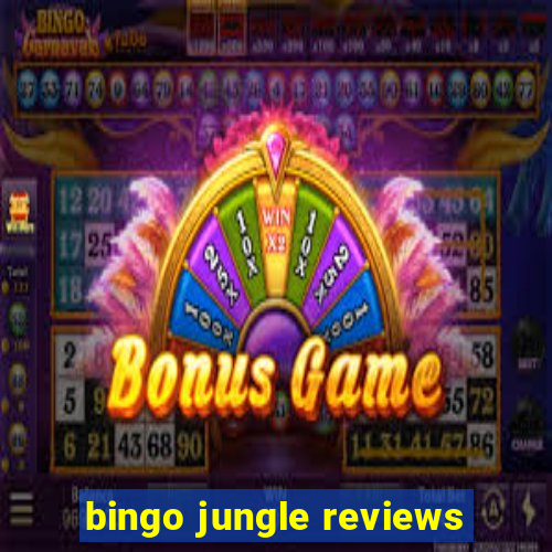 bingo jungle reviews