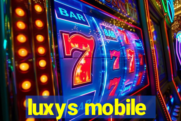 luxys mobile