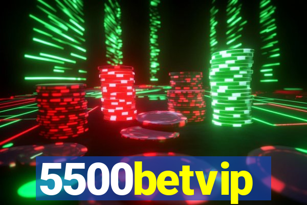 5500betvip