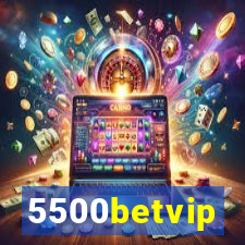 5500betvip