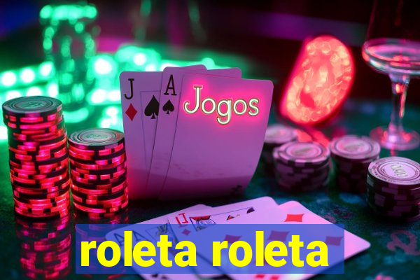 roleta roleta