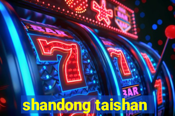 shandong taishan