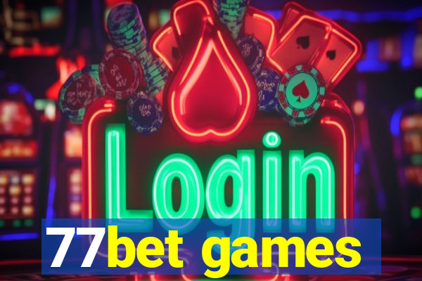 77bet games