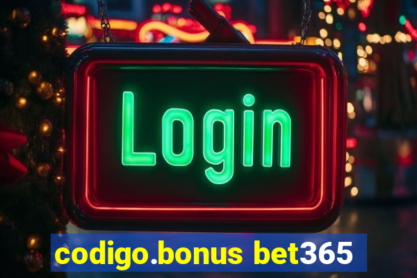 codigo.bonus bet365