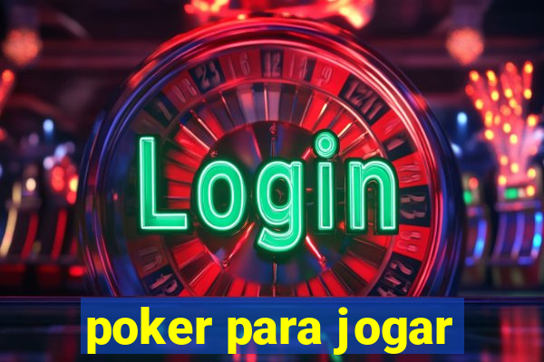 poker para jogar