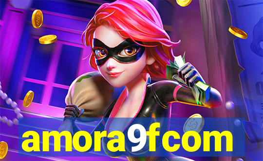 amora9fcom