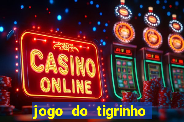 jogo do tigrinho com deposito de 5 reais