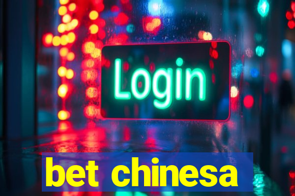 bet chinesa