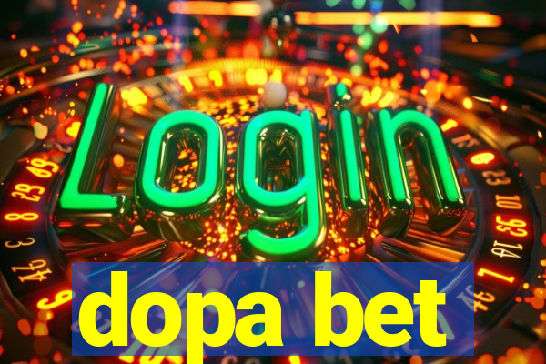 dopa bet