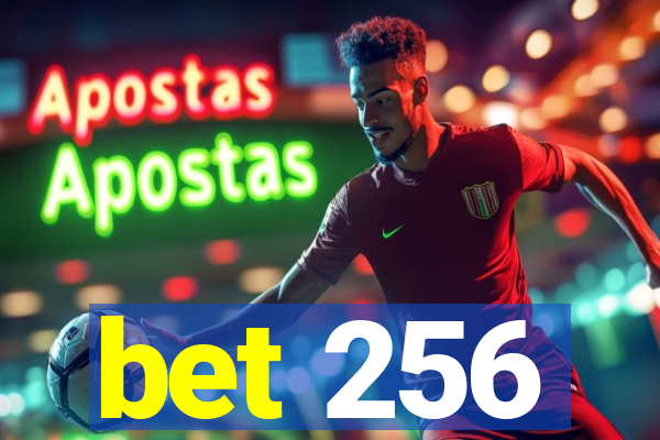 bet 256