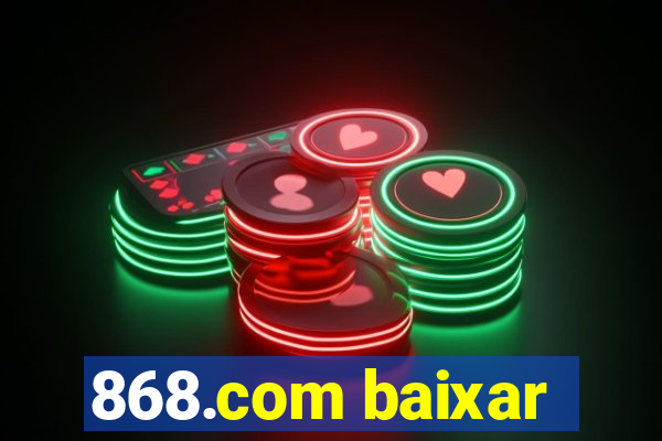 868.com baixar