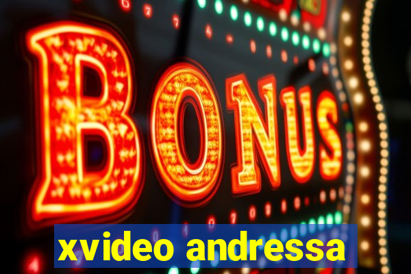 xvideo andressa