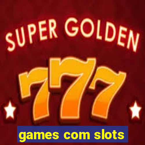 games com slots