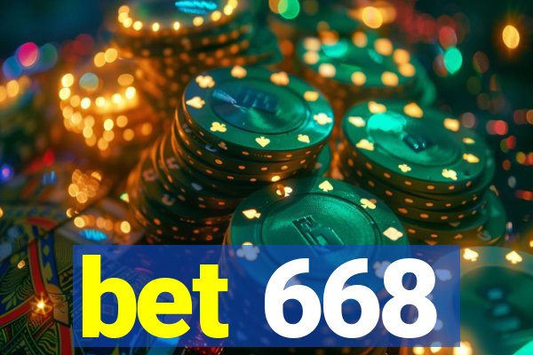 bet 668