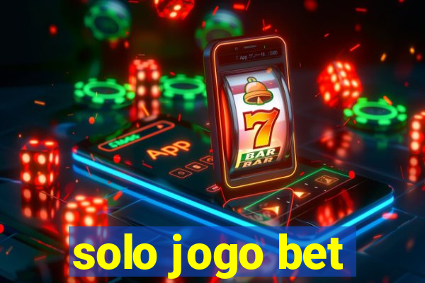 solo jogo bet