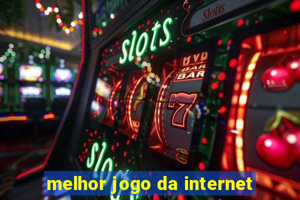 melhor jogo da internet