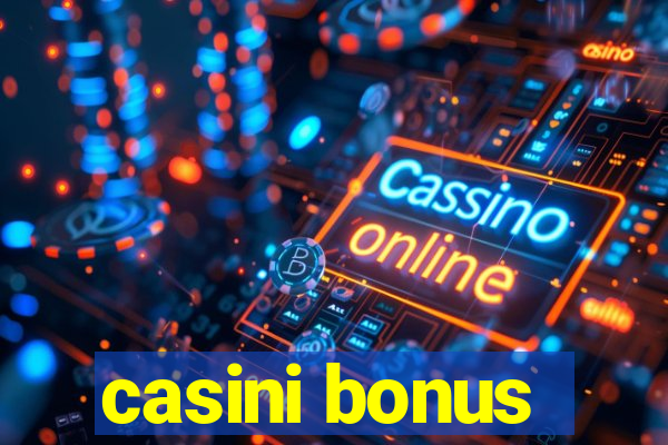 casini bonus