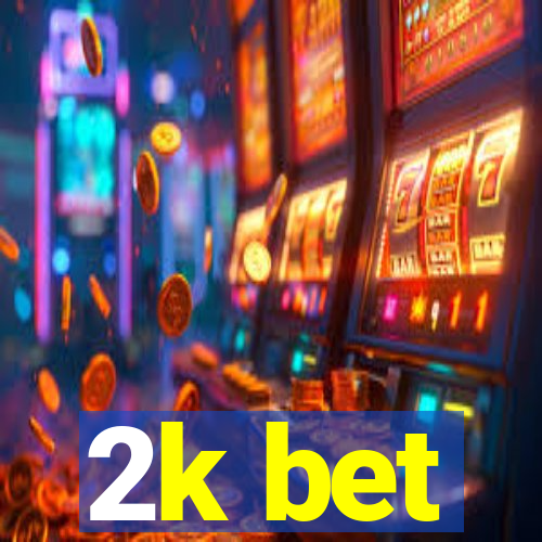 2k bet