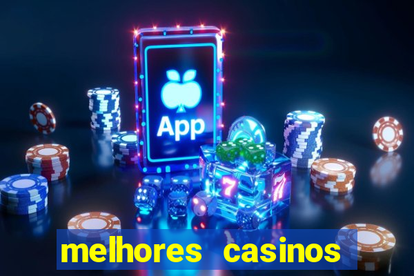 melhores casinos online com b贸nus de registo