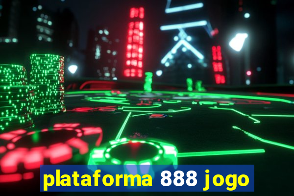 plataforma 888 jogo