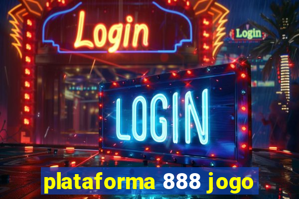 plataforma 888 jogo