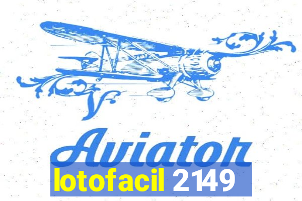 lotofacil 2149