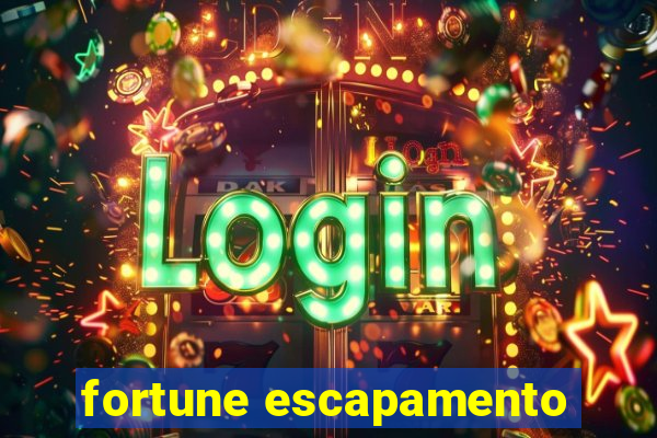 fortune escapamento