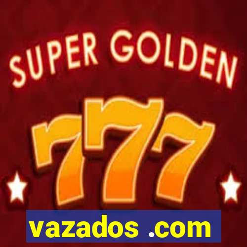 vazados .com