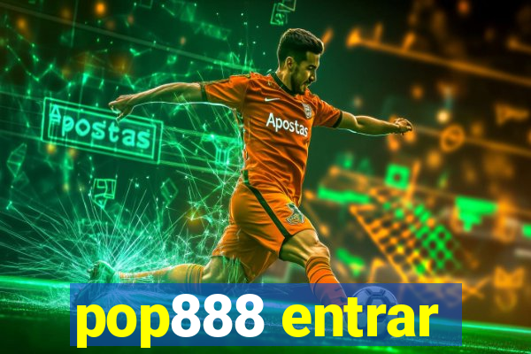 pop888 entrar