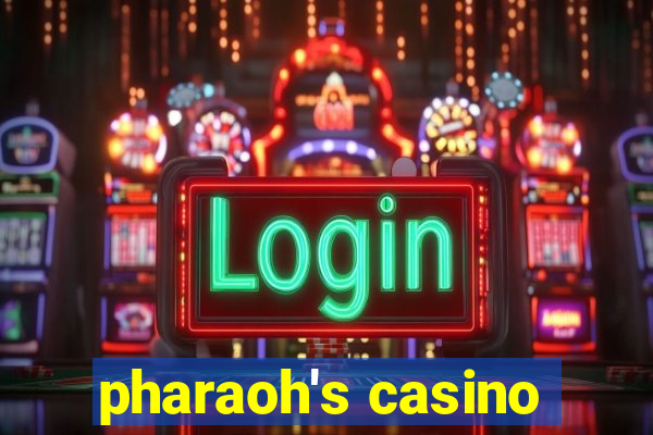 pharaoh's casino