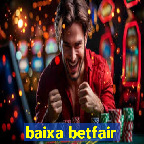 baixa betfair