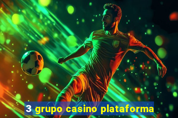 3 grupo casino plataforma