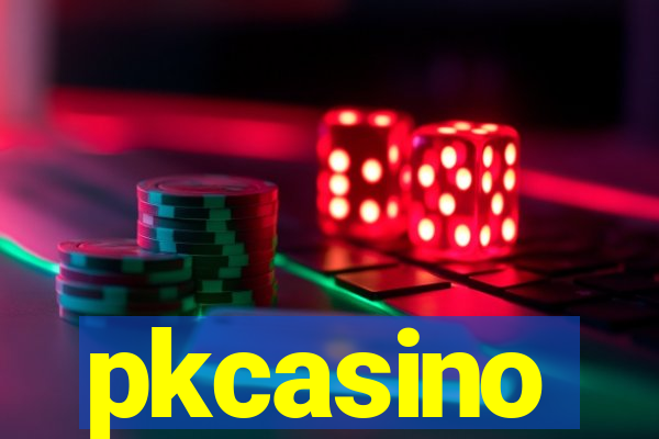 pkcasino