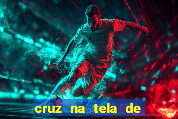 cruz na tela de cruz das