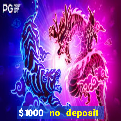 $1000 no deposit bonus casino usa