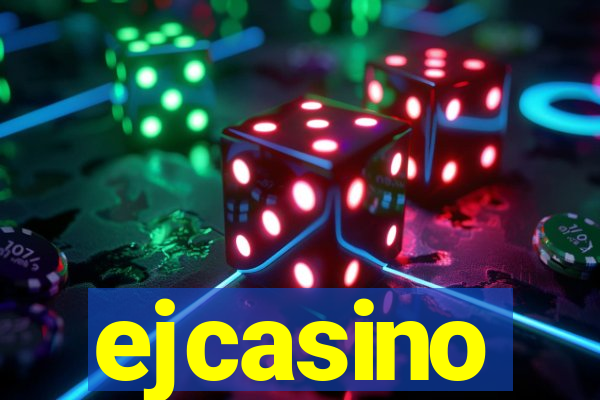 ejcasino