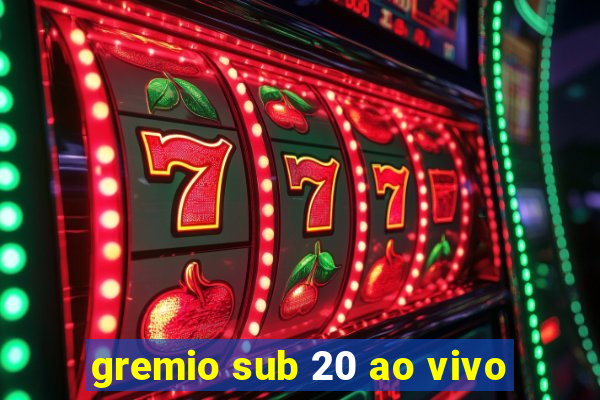 gremio sub 20 ao vivo