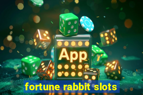 fortune rabbit slots