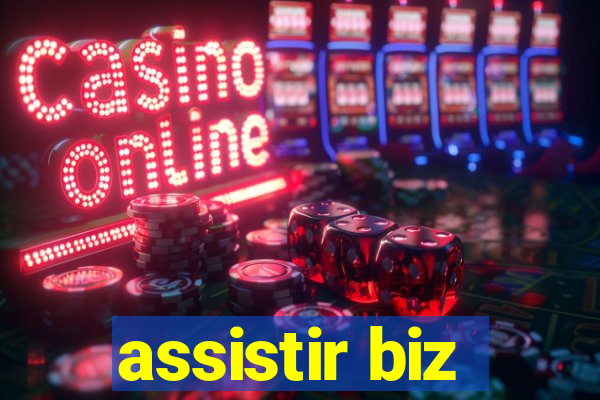 assistir biz