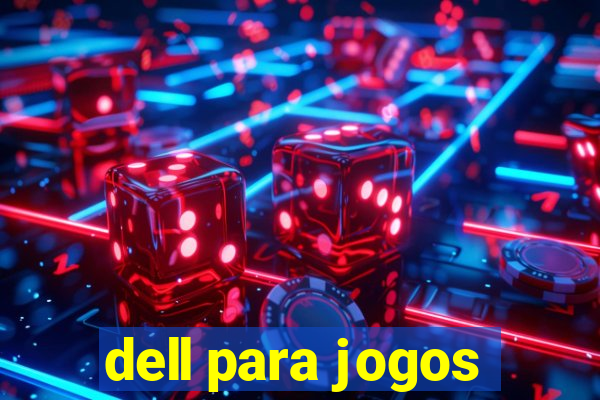 dell para jogos