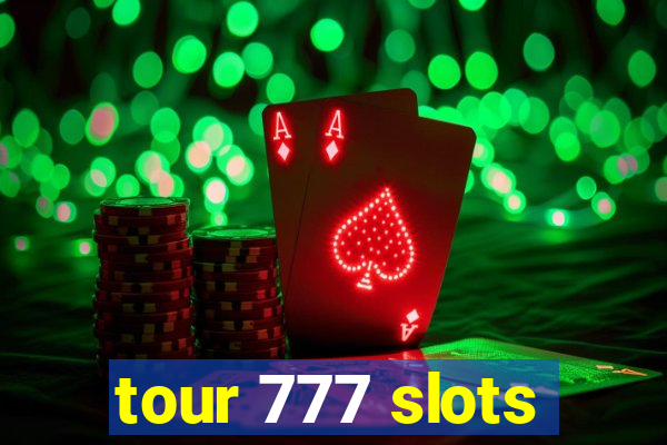 tour 777 slots