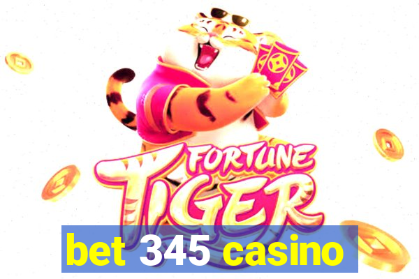 bet 345 casino