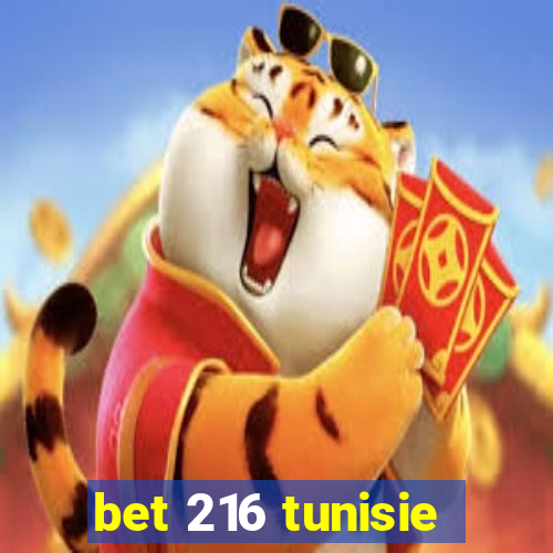 bet 216 tunisie