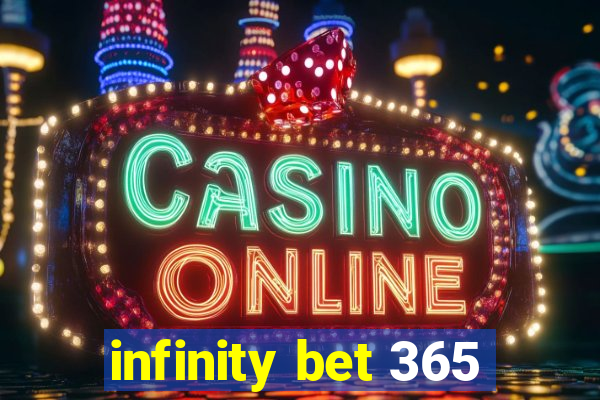 infinity bet 365