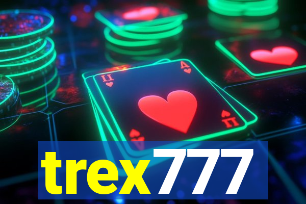 trex777