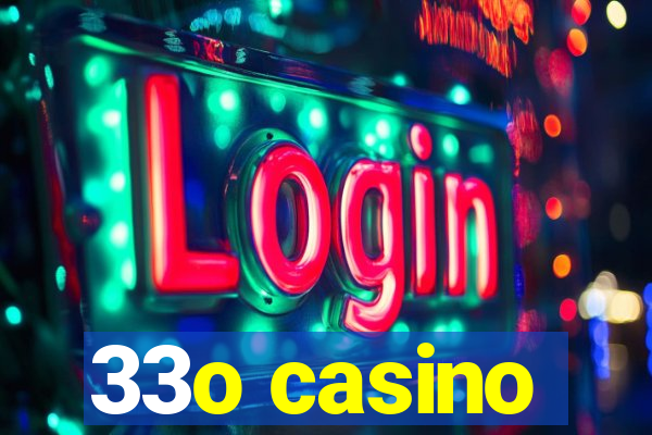 33o casino