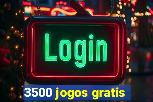 3500 jogos gratis