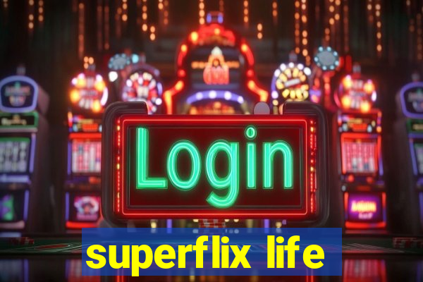 superflix life