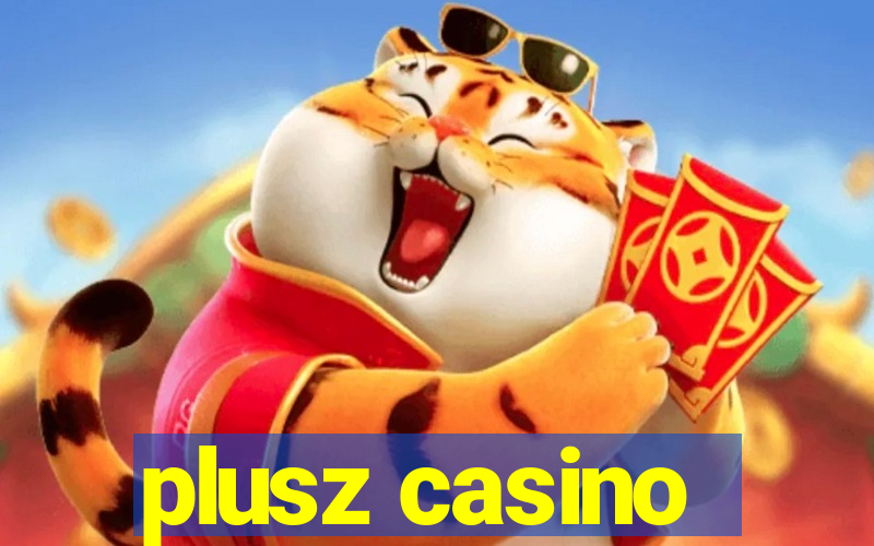 plusz casino